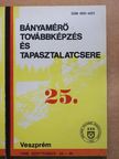 Dr. Juhász László - 25. Bányamérő továbbképzés és tapasztalatcsere 1986. [antikvár]