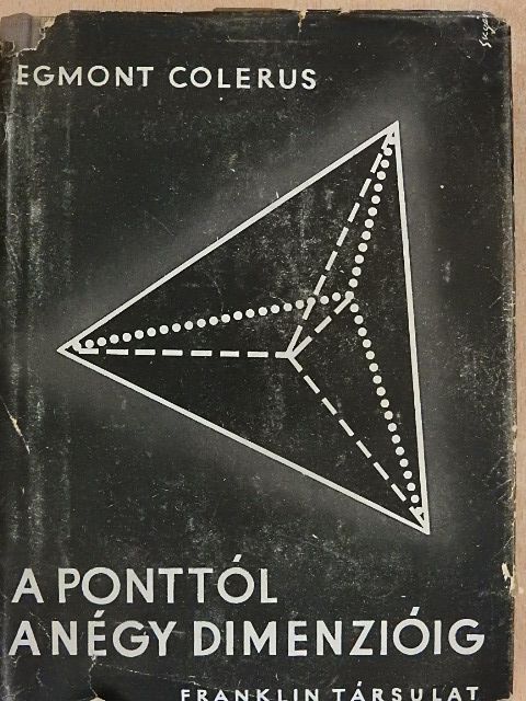 Egmont Colerus - A ponttól a négy dimenzióig [antikvár]