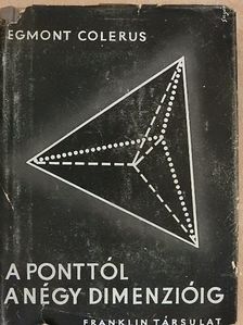 Egmont Colerus - A ponttól a négy dimenzióig [antikvár]