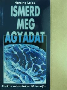 Hársing Lajos - Ismerd meg agyadat [antikvár]