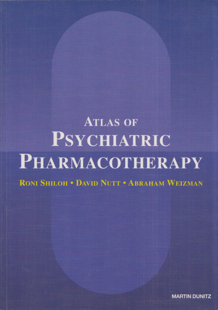 Roni Shiloh, David Nutt, Abraham Weizman - Atlas of Psychiatric Pharmacotherapy [antikvár]