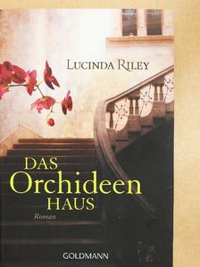 Lucinda Riley - Das Orchideenhaus [antikvár]