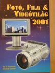 Csabai Dániel - Fotó, Film & Videóvilág 2001 [antikvár]