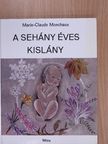 Marie-Claude Monchaux - A sehány éves kislány [antikvár]