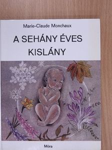 Marie-Claude Monchaux - A sehány éves kislány [antikvár]