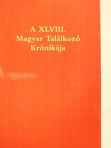 Dr. Várdy Béla - A XLVIII. Magyar Találkozó krónikája [antikvár]