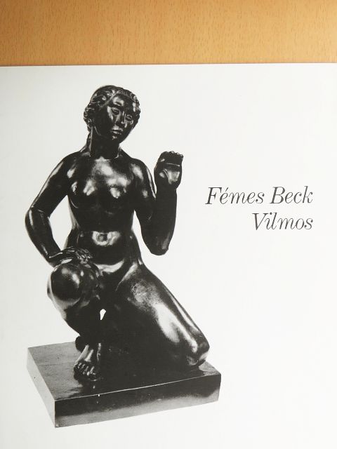 Ildikó Nagy - Fémes Beck Vilmos [antikvár]