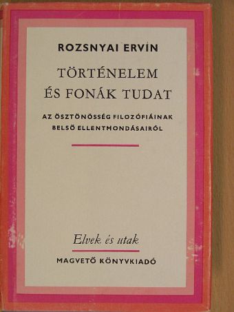 Rozsnyai Ervin - Történelem és fonák tudat [antikvár]