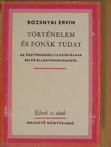 Rozsnyai Ervin - Történelem és fonák tudat [antikvár]