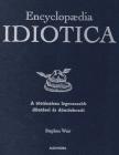 Stephen Weir - Encyclopaedia Idiotica [antikvár]