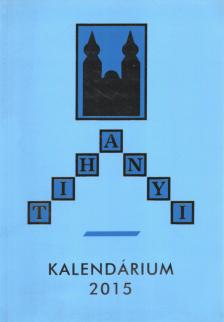 Korzenszky Richárd OSB - Tihanyi Kalendárium 2015 [antikvár]