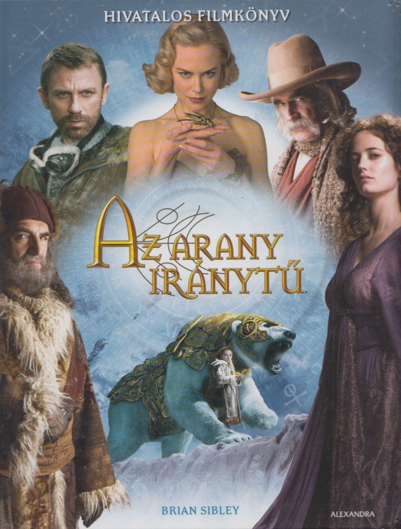 Brian Sibley - Az arany iránytű - Hivatalos filmkönyv [antikvár]