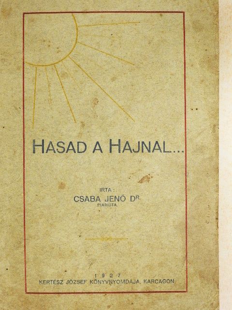 Dr. Csaba Jenő - Hasad a hajnal... [antikvár]