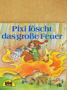 Anna Döring - Pixi löscht das große Feuer [antikvár]