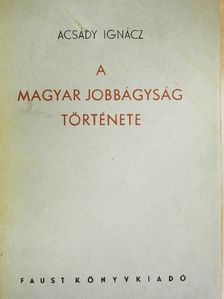 Acsády Ignác - A magyar jobbágyság története [antikvár]