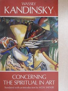 Wassily Kandinsky - Concerning the Spiritual in Art [antikvár]