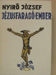 Nyirő József - Jézusfaragó ember [antikvár]