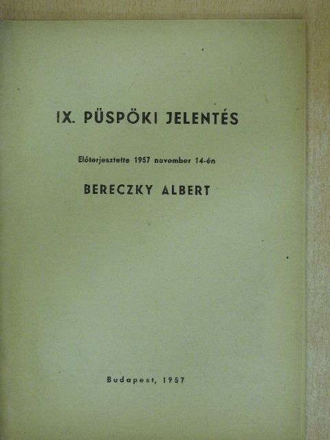 Bereczky Albert - IX. püspöki jelentés [antikvár]
