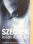 Karin Alvtegen - Szégyen [antikvár]