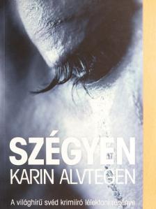 Karin Alvtegen - Szégyen [antikvár]