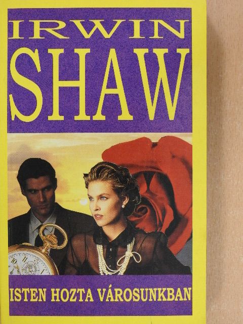 Irwin Shaw - Isten hozta városunkban [antikvár]