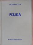 Dr. Szalay Béla - Fizika [antikvár]