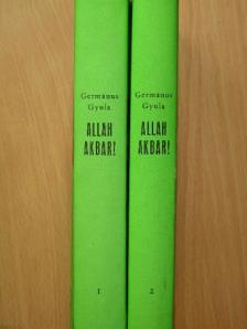 Germanus Gyula - Allah Akbar! 1-2. [antikvár]