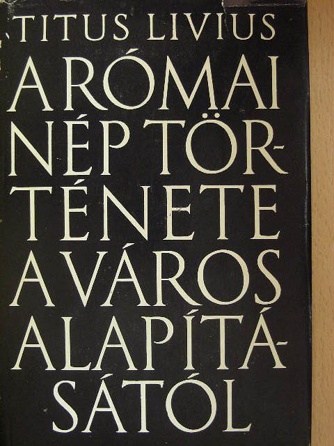 Titus Livius - A római nép története a város alapításától 7. (XLI-XLV.) [antikvár]