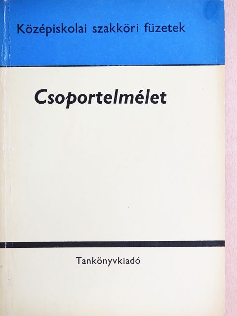 Gyapjas Ferenc - Csoportelmélet [antikvár]
