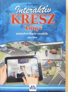 Kotra Károly - Interaktív KRESZ-könyv motorkerékpár-vezetők részére [antikvár]