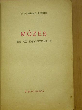 Siegmund Freud - Mózes és az egyistenhit [antikvár]