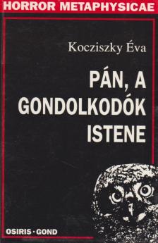 Kocziszky Éva - Pán, a gondolkodók istene [antikvár]
