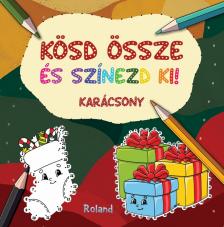 szerk. Lengyel Orsolya[szerk.] - Kösd össze és színezd ki! Karácsony