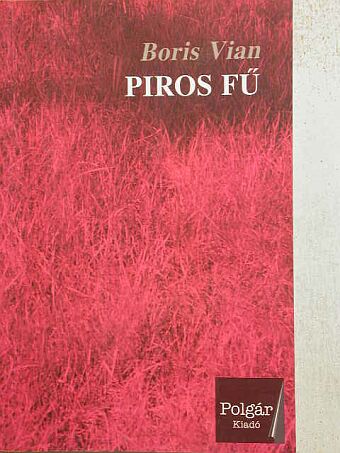 Boris Vian - Piros fű [antikvár]