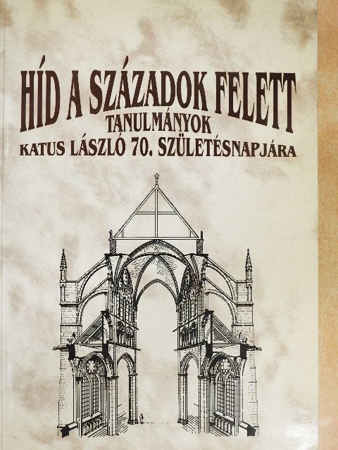 Ágoston Gábor - Híd a századok felett [antikvár]