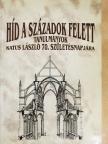Ágoston Gábor - Híd a századok felett [antikvár]