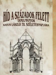 Ágoston Gábor - Híd a századok felett [antikvár]