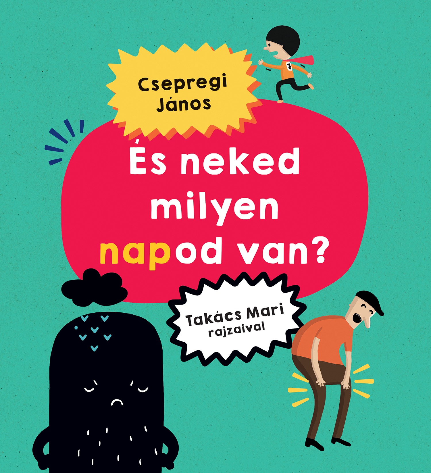 Csepregi János - És neked milyen napod van?