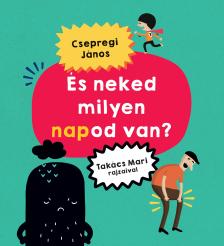 Csepregi János - És neked milyen napod van?