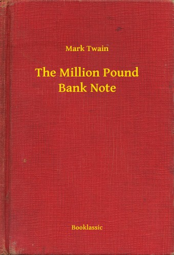 Mark Twain - The Million Pound Bank Note [eKönyv: epub, mobi]