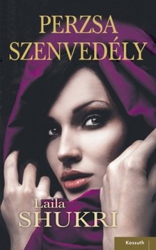 LAILA SHUKRI - Perzsa szenvedély [eKönyv: epub, mobi]