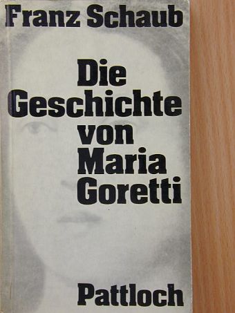 Franz Schaub - Die Geschichte von Maria Goretti [antikvár]