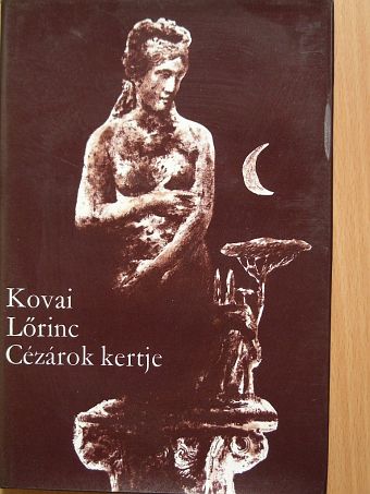 Kovai Lőrinc - Cézárok kertje I. [antikvár]