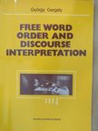 Gergely György - Free Word Order and Discourse Interpretation [antikvár]