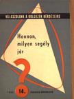 Dr. Szegő Tamás - Honnan, milyen segély jár? [antikvár]