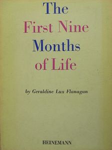 Geraldine Lux Flanagan - The First Nine Months of Life [antikvár]