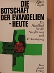 Alfred Läpple - Die Botschaft der Evangelien - Heute [antikvár]
