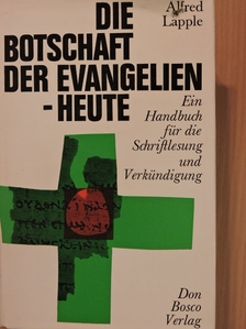 Alfred Läpple - Die Botschaft der Evangelien - Heute [antikvár]