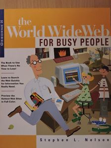 Stephen L. Nelson - The World Wide Web for Busy People [antikvár]