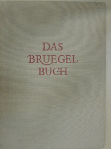 Leo Bruhns - Das Bruegel Buch [antikvár]